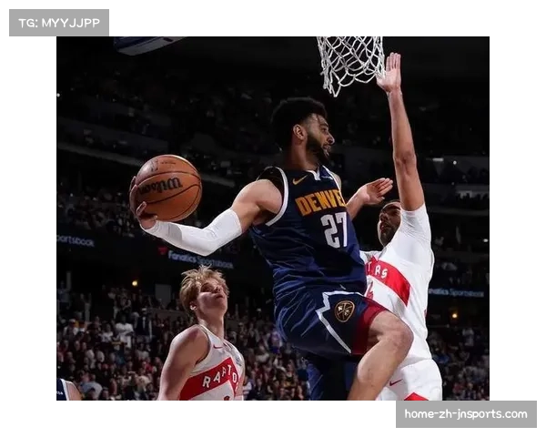 掘金穆雷回归后球权分配,双核驱动下进攻发起方式多样化 掘金穆雷回归后球权分配,双核驱动下进攻发起方式多样化